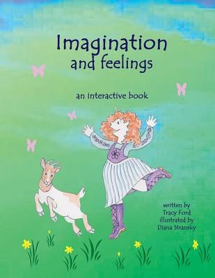 Imagination and Feelings: An Interactive Book by Ford, Tracy