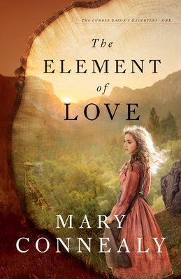 The Element of Love by Connealy, Mary