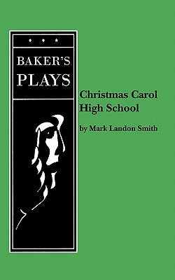 Christmas Carol High School by Smith, Mark Landon