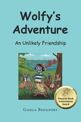 Wolfy's Adventure: An Unlikely Friendship by Bengfort, Gisela