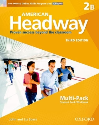 American Headway Third Edition: Level 2 Student Multi-Pack B by Soars, John And Liz