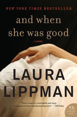 And When She Was Good by Lippman, Laura