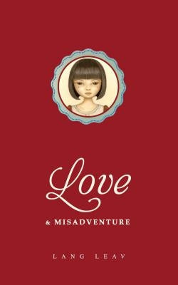 Love & Misadventure: Volume 1 by Leav, Lang