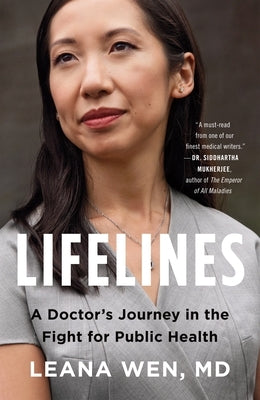 Lifelines: A Doctor's Journey in the Fight for Public Health by Wen, Leana