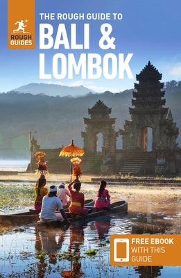 The Rough Guide to Bali & Lombok (Travel Guide with Free Ebook) by Guides, Rough