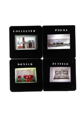 Collected Poems of Donald Justice by Justice, Donald