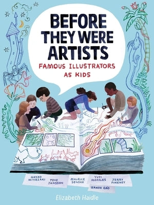 Before They Were Artists: Famous Illustrators as Kids by Haidle, Elizabeth