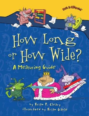 How Long or How Wide?: A Measuring Guide by Cleary, Brian P.