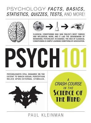 Psych 101: Psychology Facts, Basics, Statistics, Tests, and More! by Kleinman, Paul