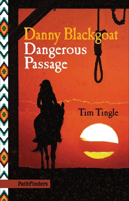 Danny Blackgoat, Dangerous Passage by Tingle, Tim