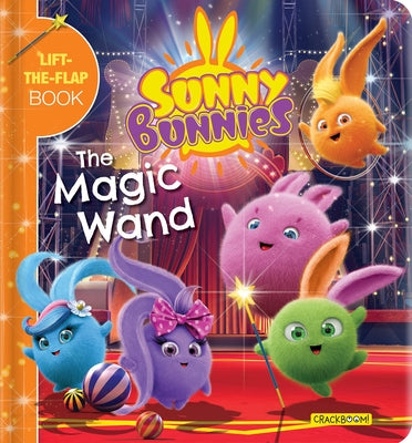 Sunny Bunnies: The Magic Wand: A Lift-The-Flap Book (Us Edition) by Digital Light Studio