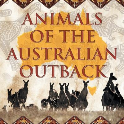 Animals of the Australian Outback by Baby Professor