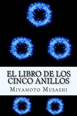 El Libro de los Cinco Anillos (Spanish) Edition by Musashi, Miyamoto