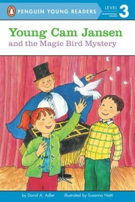 Young CAM Jansen and the Magic Bird Mystery by Adler, David A.