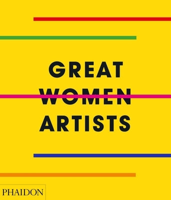 Great Women Artists by Phaidon Press