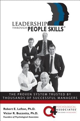 Leadership Through People Skills by Lefton, R.