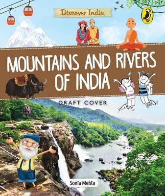 Discover India: Mountains and Rivers of India by Mehta, Sonia