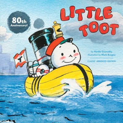 Little Toot: The Classic Abridged Edition (80th Anniversary) by Gramatky, Hardie