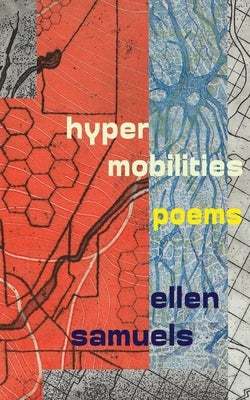 Hypermobilities by Samuels, Ellen