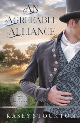 An Agreeable Alliance: A Regency Romance by Stockton, Kasey