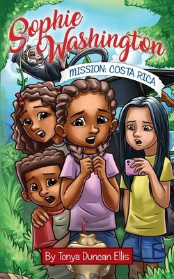 Sophie Washington: Mission: Costa Rica by Ellis, Tonya Duncan