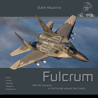 Mig-29 Fulcrum: Aircraft in Detail by Pied, Robert