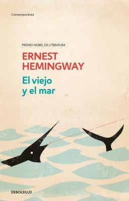 El Viejo Y El Mar / The Old Man and the Sea by Hemingway, Ernest