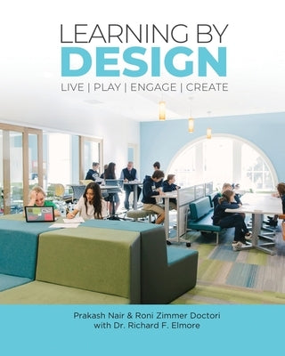 Learning by Design: Live Play Engage Create by Zimmer Doctori