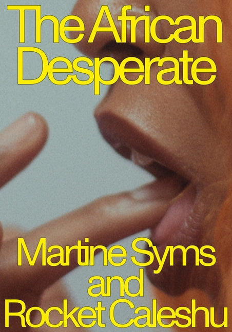 The African Desperate by Syms, Martine