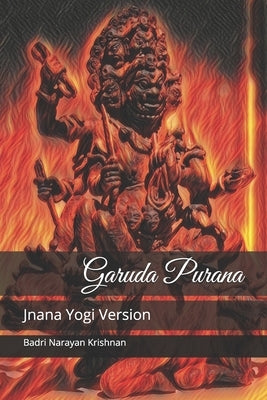 Garuda Purana: Jnana Yogi Version by Krishnan, Badri Narayan