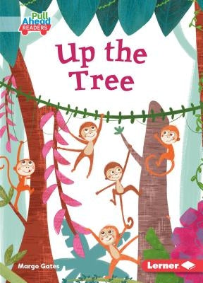 Up the Tree by Gates, Margo
