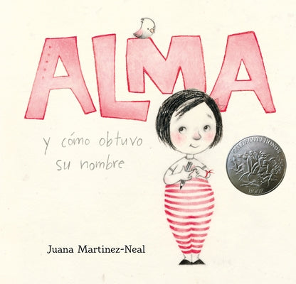 Alma Y Cómo Obtuvo Su Nombre by Martinez-Neal, Juana