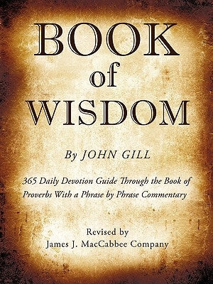 Book of Wisdom By John Gill by James J Maccabbee Company