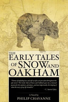 The Early Tales of Snow and Oakham by Chavanne, Philip