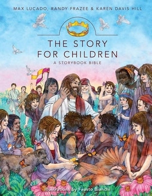 The Story for Children: A Storybook Bible by Lucado, Max