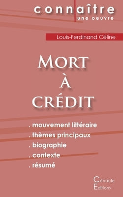 Fiche de lecture Mort à crédit de Louis-Ferdinand Céline (Analyse littéraire de référence et résumé complet) by C&#233;line, Louis-Ferdinand