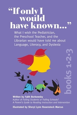 If Only I Would Have Known... (3-in-1 Edition): What I wish the Pediatrician, the Preschool Teacher, and the Librarian would have told me about Langua by Borkowsky, Faith