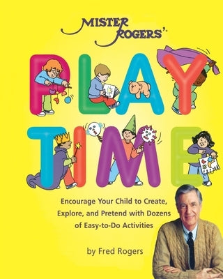Mister Rogers' Playtime by Rogers, Fred