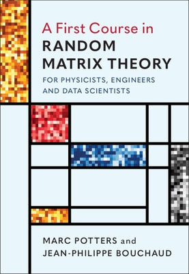 A First Course in Random Matrix Theory by Potters, Marc