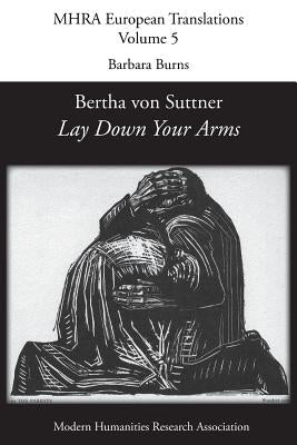 Bertha von Suttner, 'Lay Down Your Arms' by Burns, Barbara