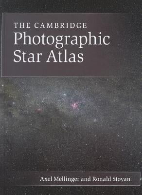 The Cambridge Photographic Star Atlas by Mellinger, Axel