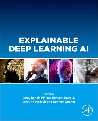 Explainable Deep Learning AI: Methods and Challenges by Benois-Pineau, Jenny