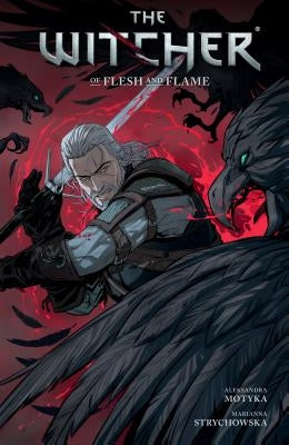 The Witcher Volume 4: Of Flesh and Flame by Motyka, Aleksandra