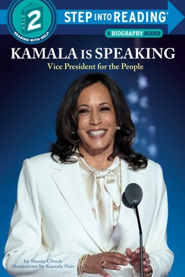 Kamala Is Speaking: Vice President for the People by Clinch, Shasta