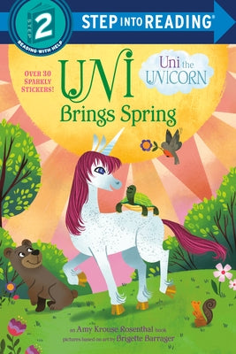 Uni Brings Spring (Uni the Unicorn) by Rosenthal, Amy Krouse