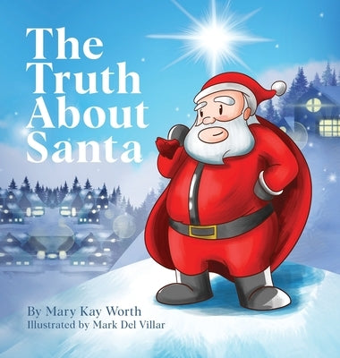 The Truth About Santa by Worth, Mary Kay