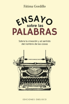 Ensayo Sobre Las Palabras by Gordillo, Fatima