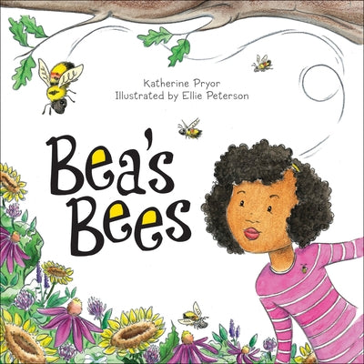 Bea's Bees by Pryor, Katherine