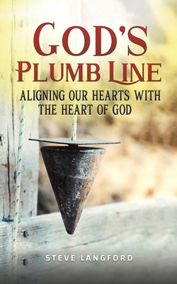 God's Plumb Line by Langford, Steve