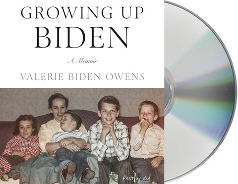 Growing Up Biden: A Memoir by Owens, Valerie Biden